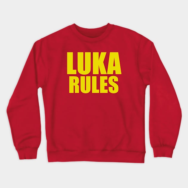 Luka Doncic Rules Crewneck Sweatshirt by buffben789